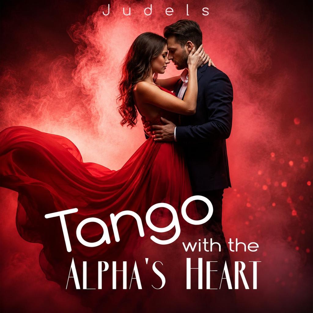 Tango with the Alpha's Heart