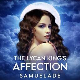 The Lycan King’s Affection