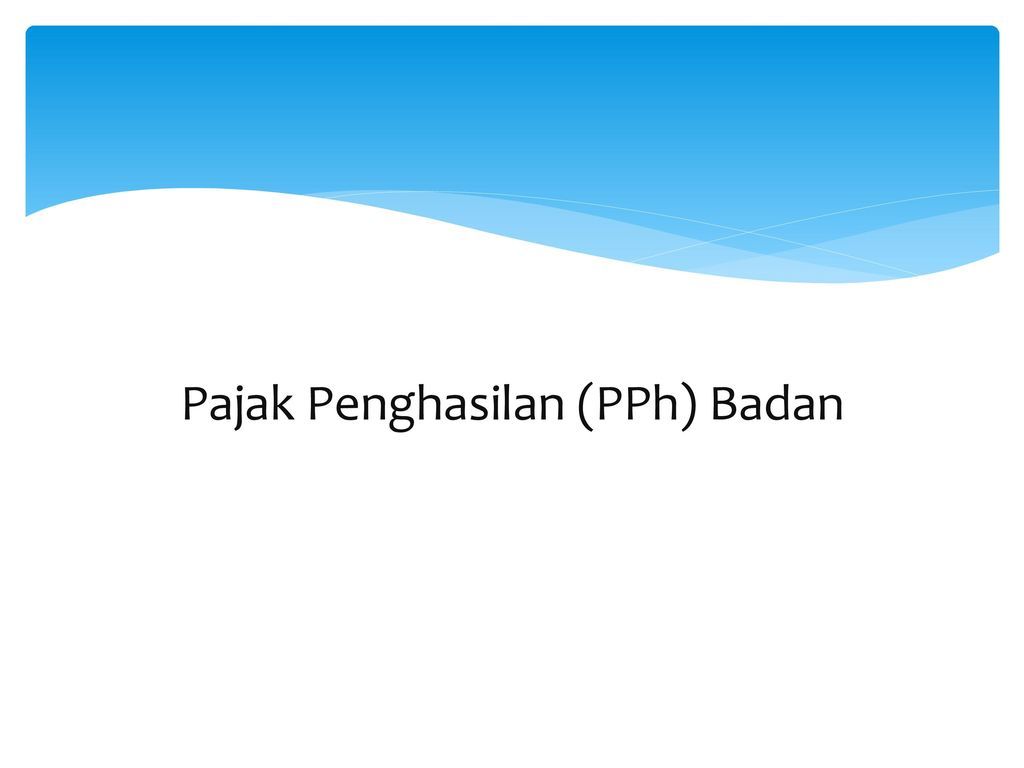 Ketentuan, Tarif, dan Perhitungan PPh Badan