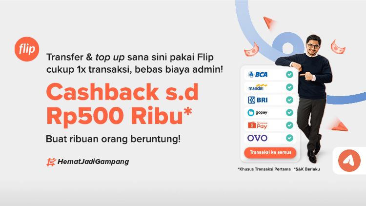 Transaksi di Flip bisa menang cashback s.d Rp500 Ribu, loh 🥳