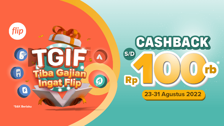 TGIF Cashback Flip s.d. Rp100rb di Hari Gajian