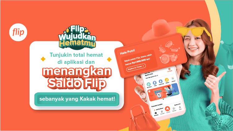 #FlipWujudkanHematmu: Menangkan Saldo Flip Sesuai Total Hematmu!