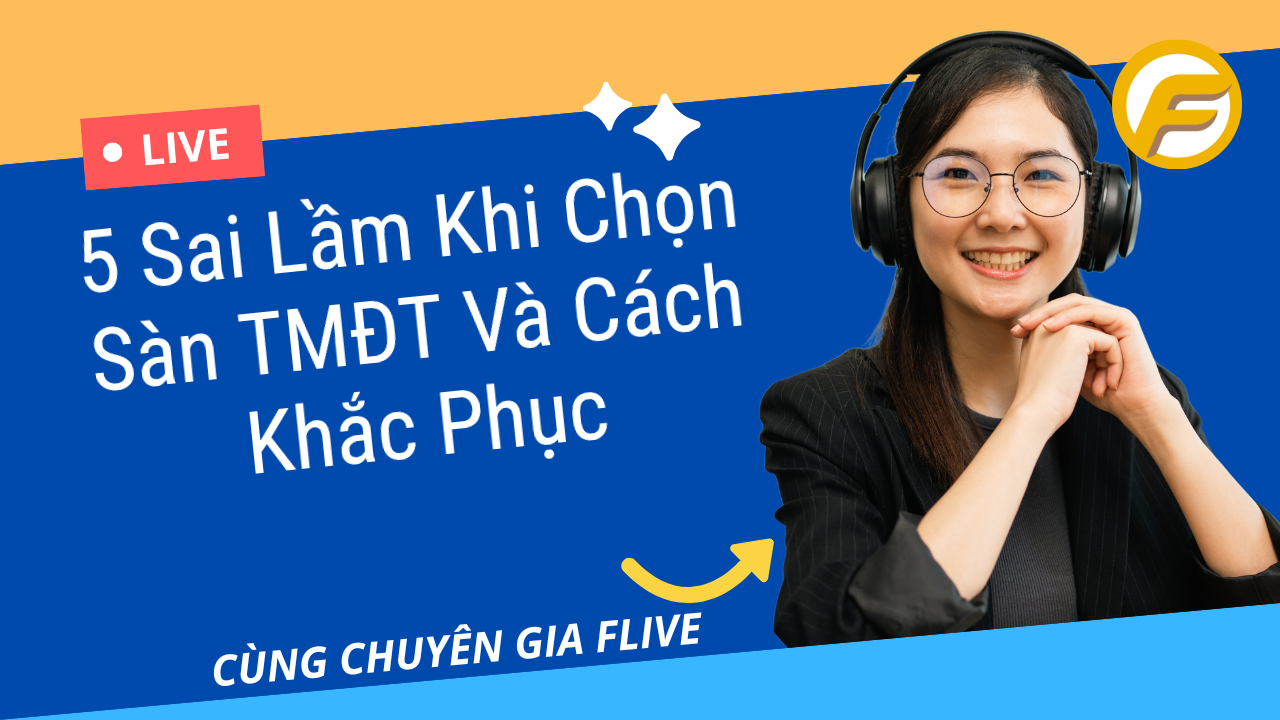 5 Sai Lầm Khi Chọn Sàn TMĐT Và Cách Khắc Phục