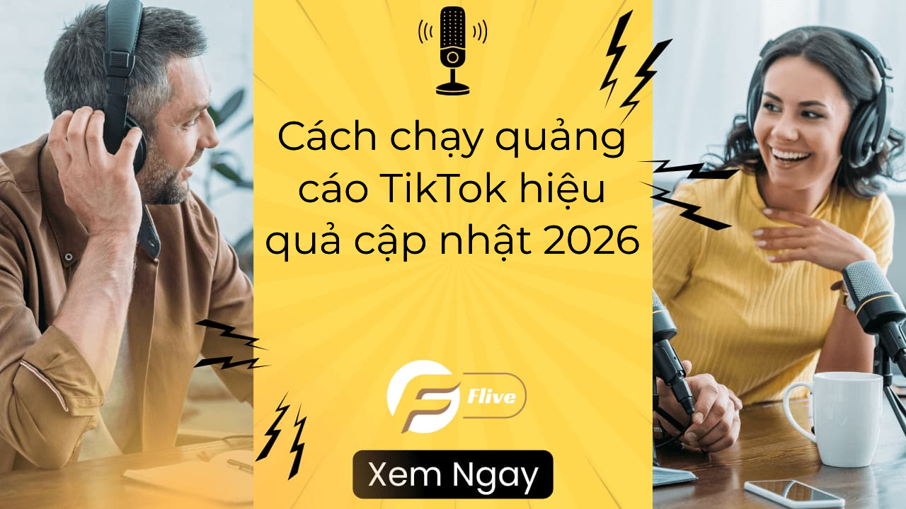 Cách chạy quảng cáo TikTok hiệu quả cập nhật 2026