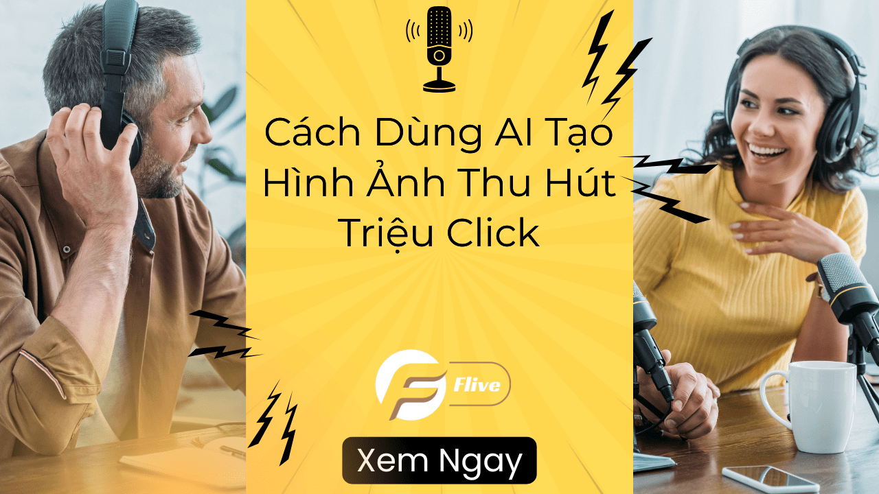 Cách Dùng AI Tạo Hình Ảnh Thu Hút Triệu Click