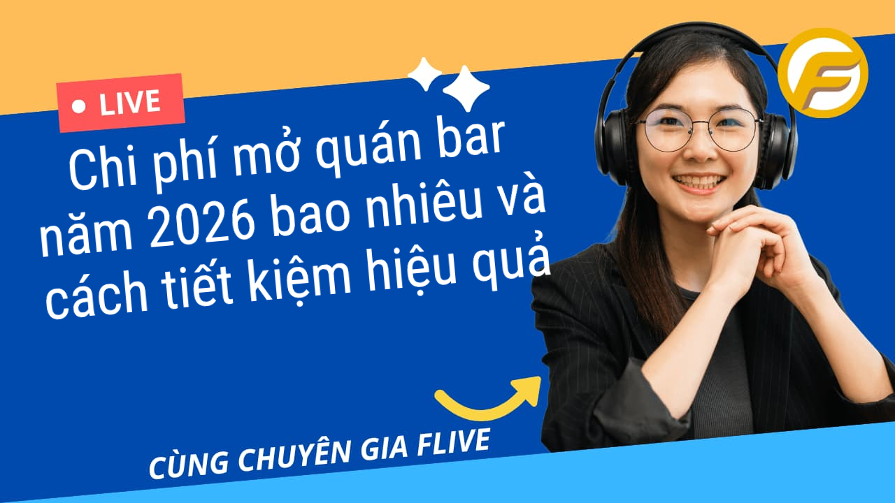 Chi phí mở quán bar năm 2026 bao nhiêu và cách tiết kiệm hiệu quả