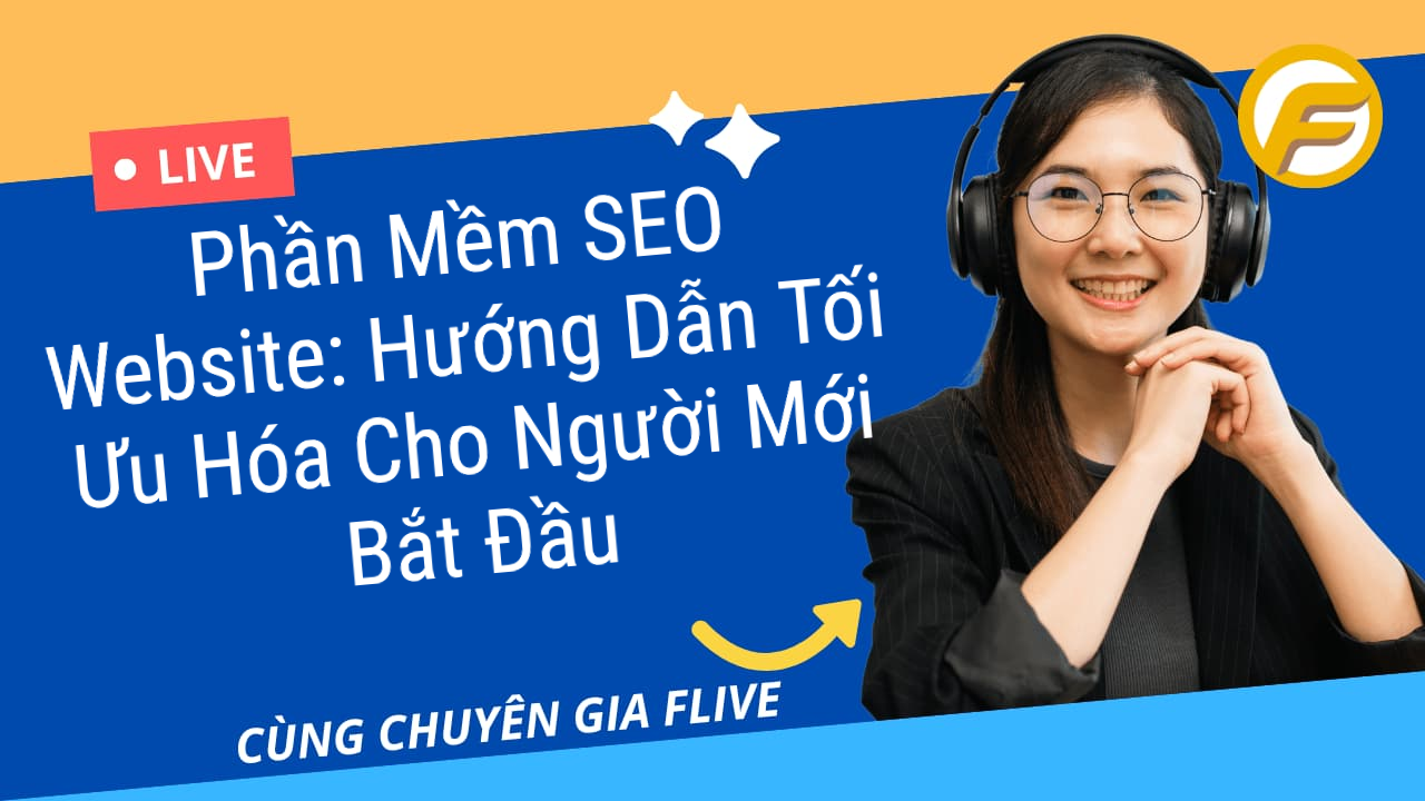 Phần Mềm SEO Website - Hướng Dẫn Tối Ưu Hóa Cho Người Mới Bắt Đầu
