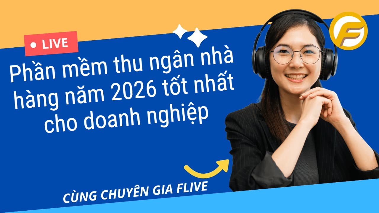 Phần mềm thu ngân nhà hàng năm 2026 tốt nhất cho doanh nghiệp