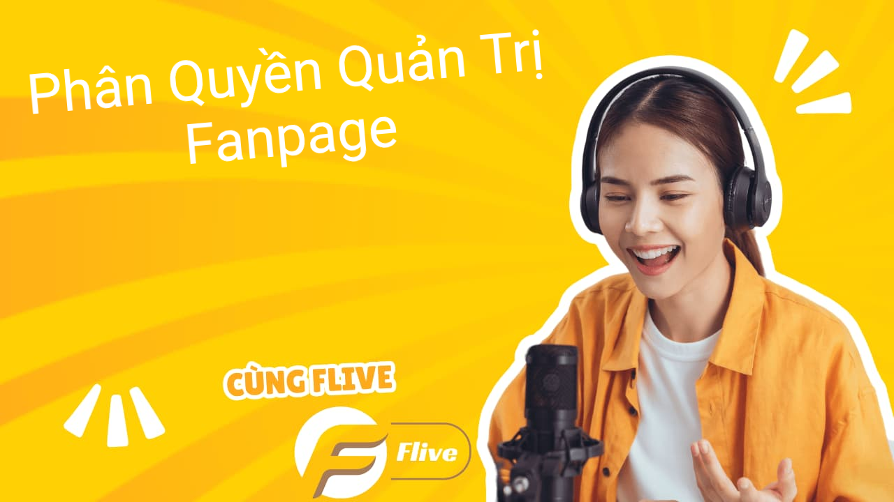 Phân Quyền Quản Trị Fanpage