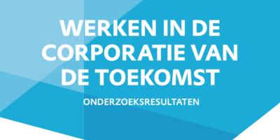 Werken in de corporatie van de toekomst