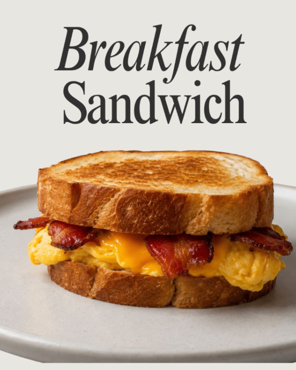 Breakfast Sandwich