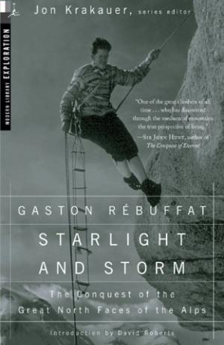 Mountaineering Books Starlight Storm The Ascent of the Six Great North Faces of the Alps Gaston Rébuffat