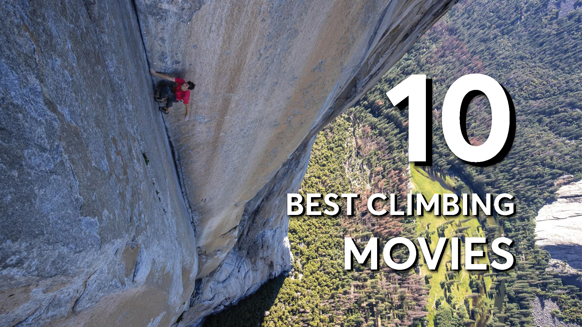 10 Best Climbing Movies Out There Right Now - Outdoo