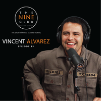 The Nine Club with Vincent Alvarez