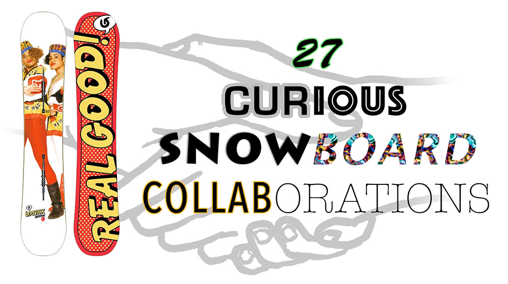 27 Curious Snowboarding Collaborations Whitelines