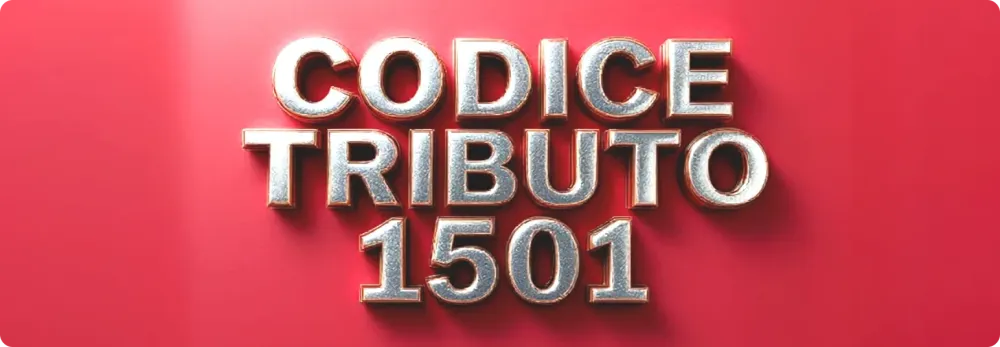 Cos’è e quando si usa il codice tributo 1501?