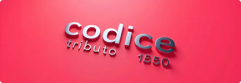 Codice tributo 1550: cos'è e quando si utilizza