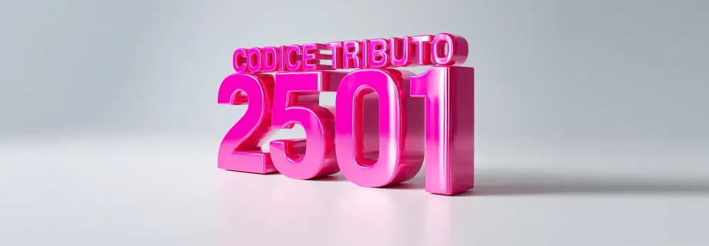 Codice tributo 2501: significato, utilizzo nel modello F24 e scadenze principali