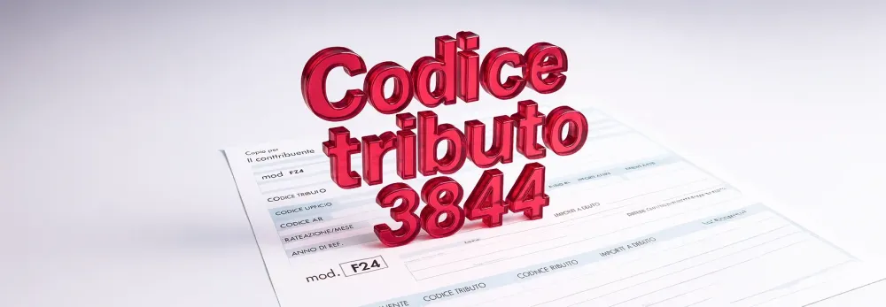 Codice tributo 3844: cos'è, compilazione modello F24