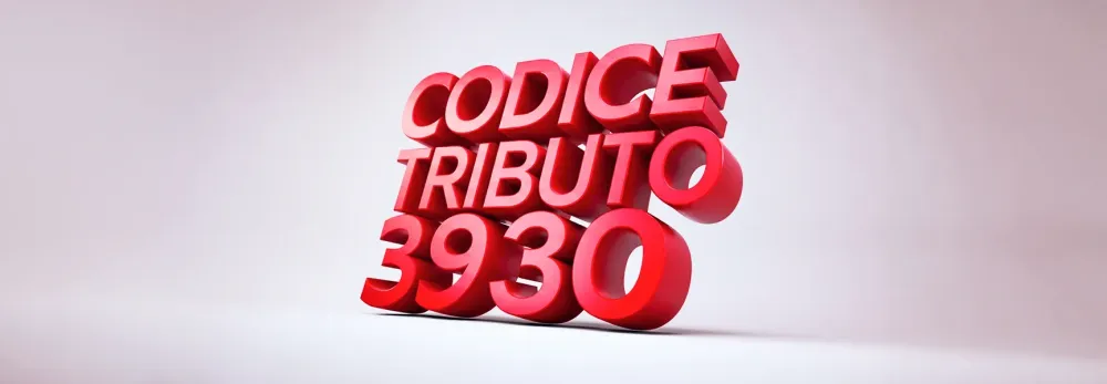 Codice tributo 3930: cos’è e a cosa si riferisce