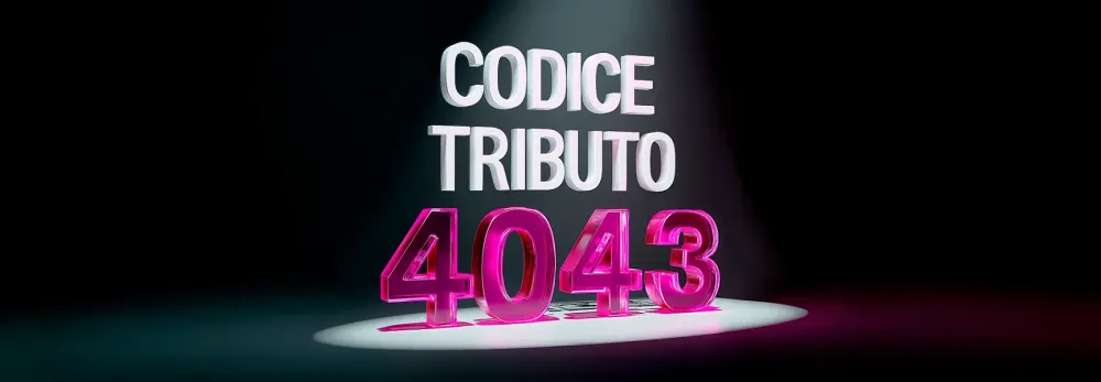 Codice tributo 4043: cos’è, quando si versa e come?