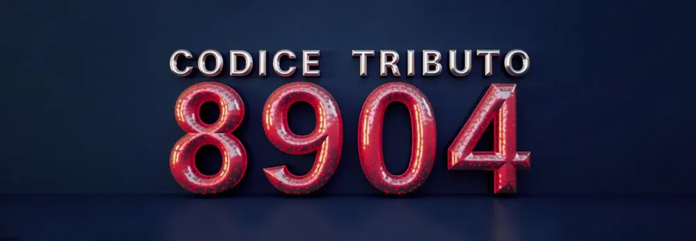 Codice tributo 8904: cos'è e quando si utilizza