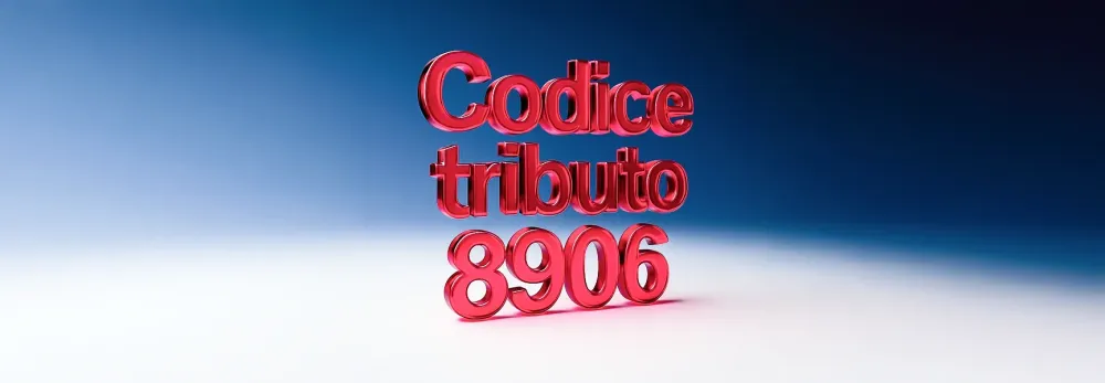 Codice tributo 8906: cos'è e come usarlo