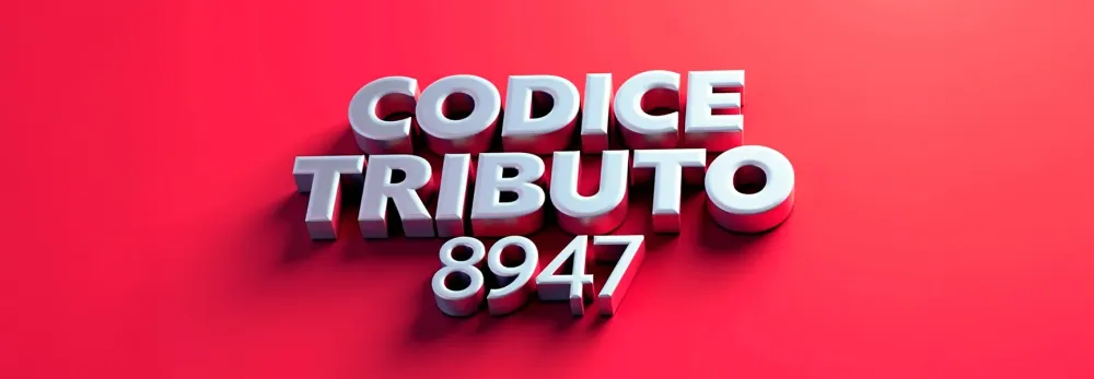 Codice tributo 8947: cos’è e come si utilizza