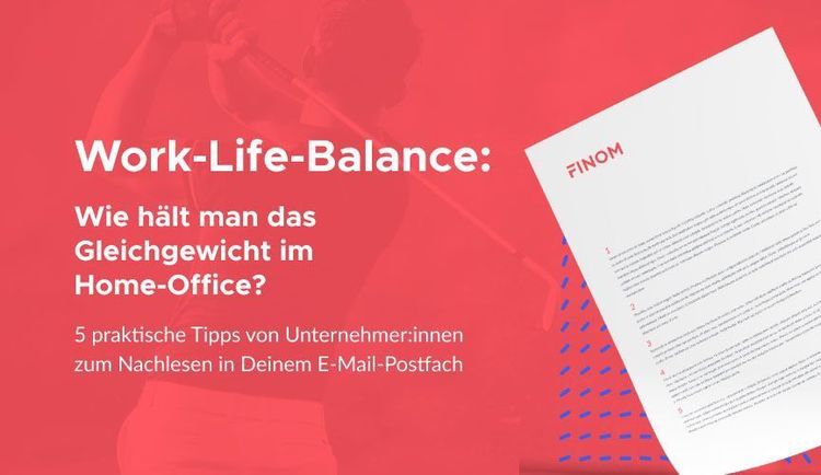 5 Tipps dazu, wie Du eine Work-Life-Balance während der Arbeit zu Hause finden und aufrecht erhalten kannst