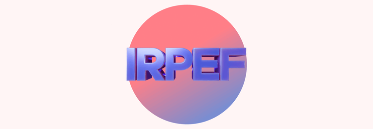 Cos’è l’IRPEF: tutto ciò che devi sapere sull’Imposta sul Reddito delle Persone Fisiche e sulle novità per il 2022
