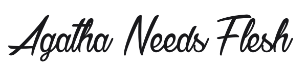 Agatha Needs Flesh preview