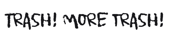 Trash! More trash! preview