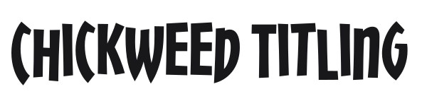 Chickweed Titling preview