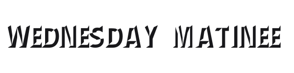 Wednesday Matinee preview