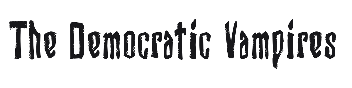 The Democratic Vampires preview