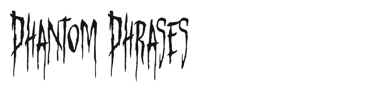 Phantom Phrases preview