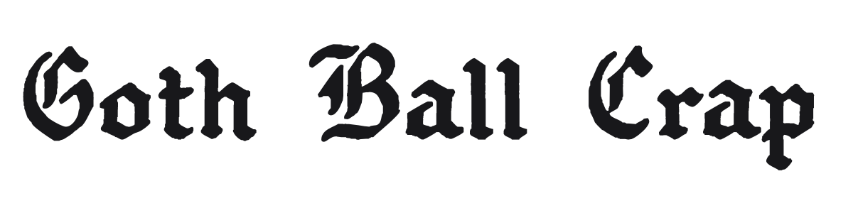 Goth Ball Crap preview