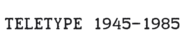 Teletype 1945-1985 preview