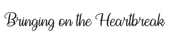 Bringing on the Heartbreak preview