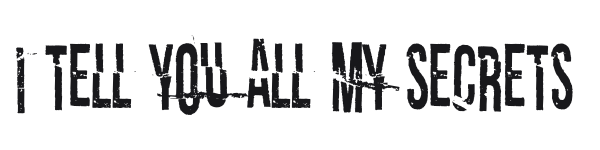 I tell you all my secrets preview