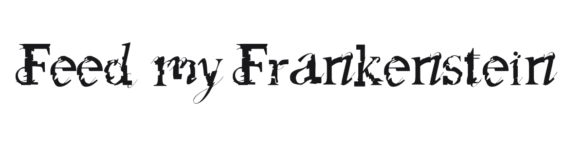 Feed my Frankenstein preview