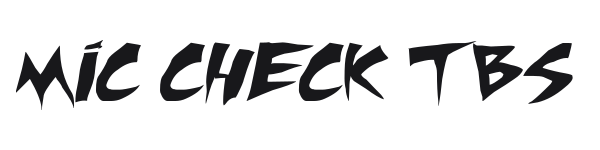 Mic Check TBS preview