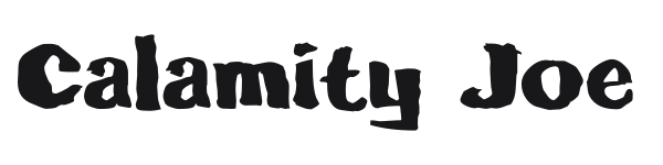 Calamity Joe preview