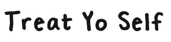 Treat Yo Self preview