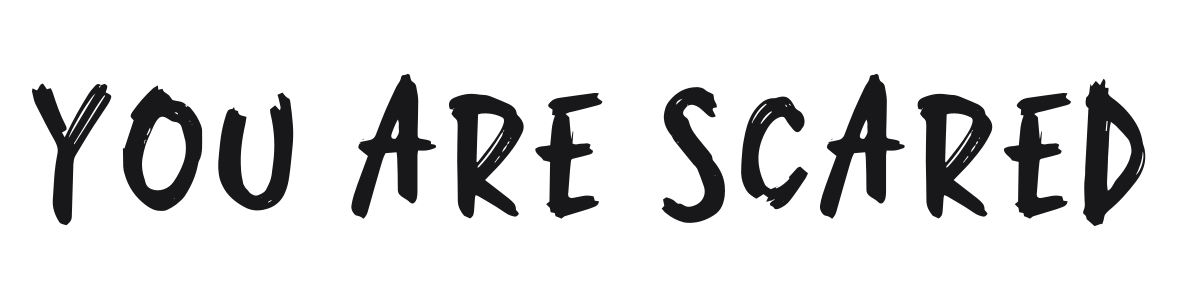 You Are Scared preview