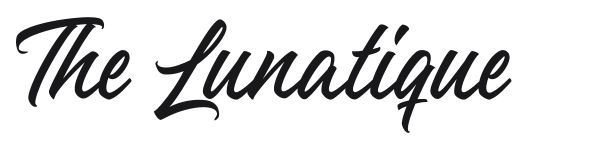 The Lunatique preview