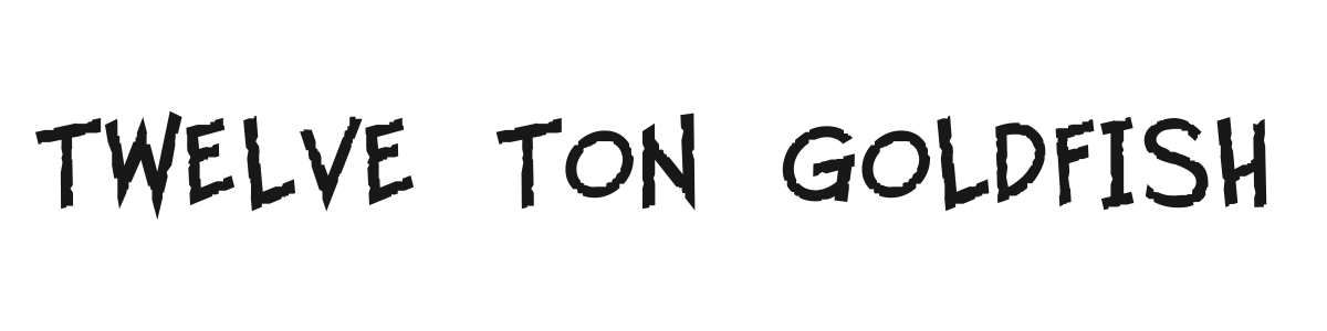Twelve Ton Goldfish preview