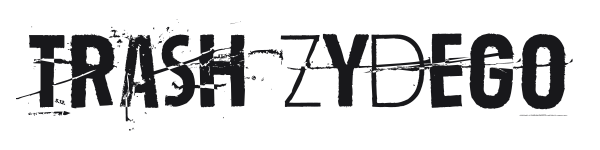 Trash Zydego preview