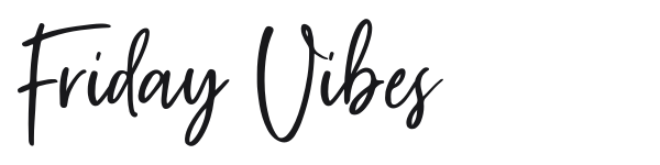 Friday Vibes preview