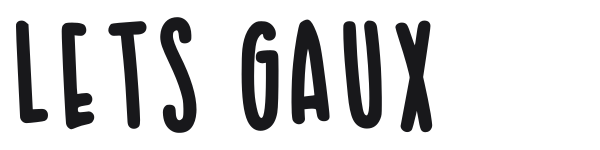 Lets Gaux preview